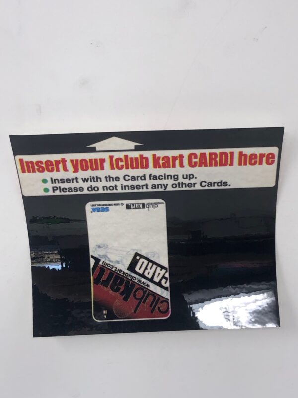 A plastic card with a sticker on it that says insert Club Kart here.